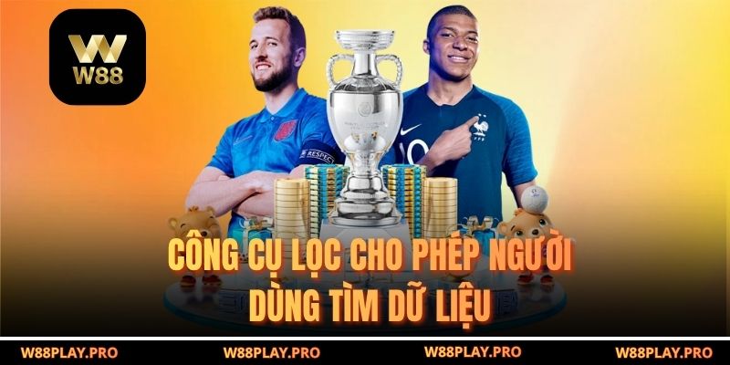 Công cụ lọc cho phép người dùng tìm dữ liệu