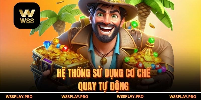 Hệ thống sử dụng cơ chế quay tự động 