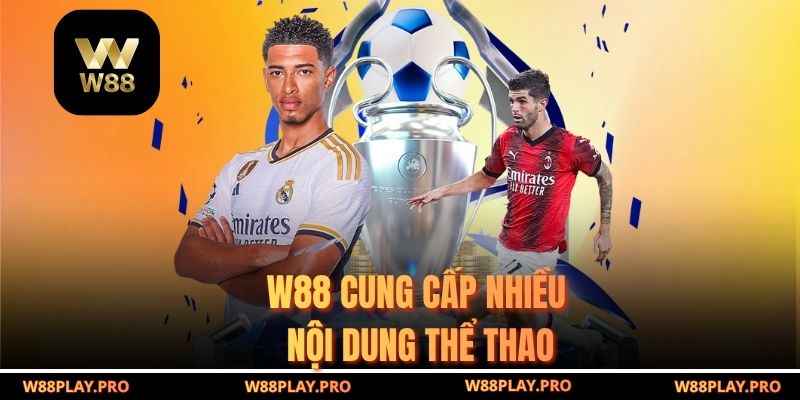 W88 cung cấp nhiều nội dung thể thao